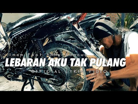 Imam Fahreza Ft. Ammy Samawa - Lebaran Aku Tak Pulang (Official Lyric Video)