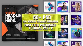 50+ Modern Dynamic Instagram Post Feed Photoshop Tutorial Part 2