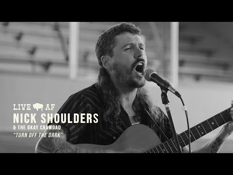 Nick Shoulders | "Turn Off The Dark" | Live AF