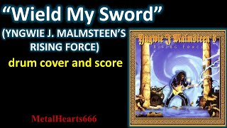 &quot;Wield My Sword&quot; (Yngwie J. Malmsteen&#39;s Rising Force) drum cover and score