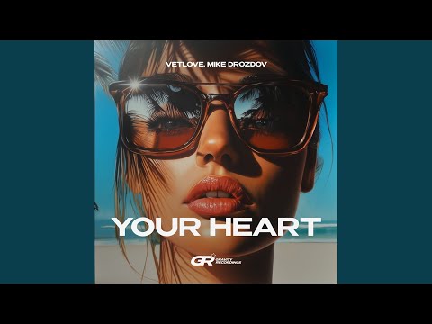 Your Heart (Extended Mix)