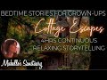4 HRS Continuous Relaxing Sleep Stories | COTTAGE ESCAPES | Calm Bedtime Stories for Grown Ups