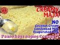 1/4 Kilo Maja Recipe No Coconut Cream No Condensed Milk No Evaporated Milk But 💯 Napaka CREAMY‼️