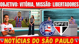BAHIA X SO PAULO - LTIMAS SOBRE O CONFRONTO| NESTOR DE SADA| DM REFORADO| GILBERTO NO SO PAULO?