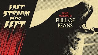 Last Stream On The Left /// February 28th, 2023 - Full Of Beans