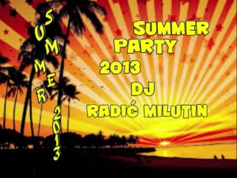Summer Party Mix 2013 ★ Dj Radić ★