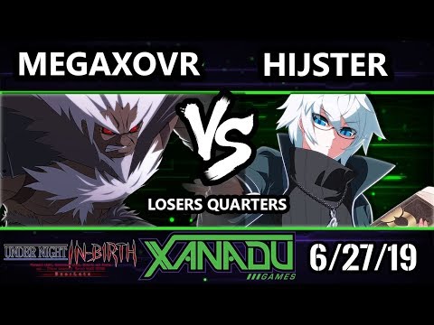 F@X 308 UNIST- MegaXovr (Waldstein) Vs. Hijster (Chaos) Under Night In-Birth Losers Quarters