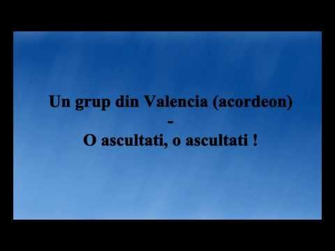 Un grup din Valencia (acordeon) - O ascultati, o ascultati !