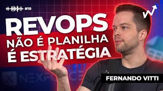 REVOPS: COMO ESTRUTURAR UMA OPERAÇÃO DE RECEITA? | Fernando Vitti | Growth Insights | EP10