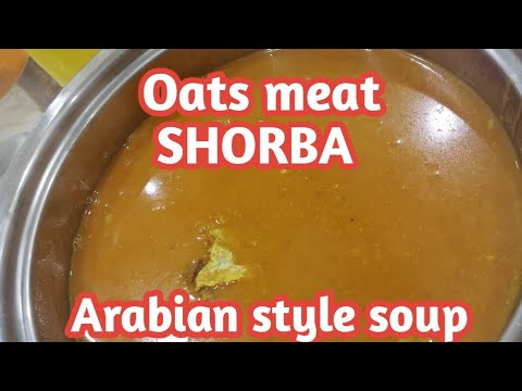 OAT MEAT SHORBA ||ARABIAN STYLE SOUP||BUHAY DH SAUDI ARABIA #ofw
