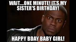 Top 23 Funny Happy Birthday Memes For Sister