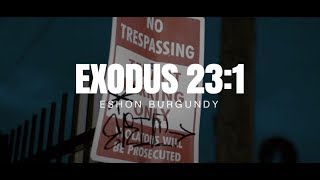 Eshon Burgundy- Exodus 23:1 (Freestyle) (Offical Video)