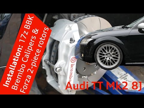 Pt. 2 Epic Big Brake Upgrade Audi TT Mk2 - 17z Brembo Caliper & Forza 2 piece floating rotor how to