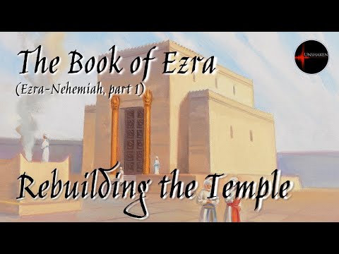Come Follow Me - Ezra-Nehemiah, Part 1 (Ezra): Rebuilding the Temple