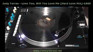 Judy Torres - Love You, Will You Love Me (Hard Love Mix) 1989