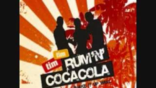Tim Tim - Rum &#39;n&#39; CocaCola