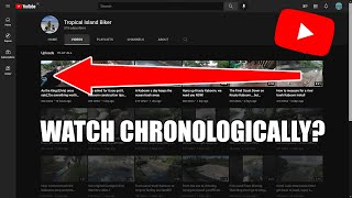 Watch all videos of a YouTube channel in chronological order (2021)
