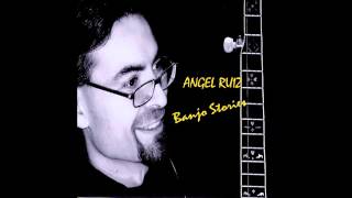 Angel Ruiz - Banjo Blues (Album Artwork Video)