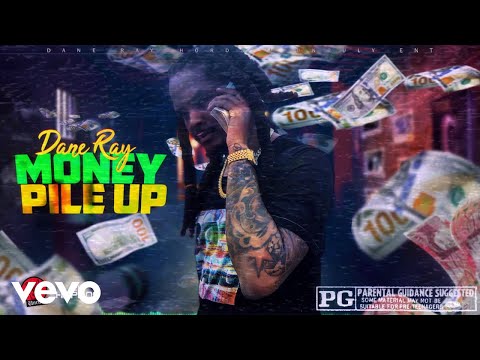 DANE RAY - MONEY PILE UP (OFFICIAL AUDIO)
