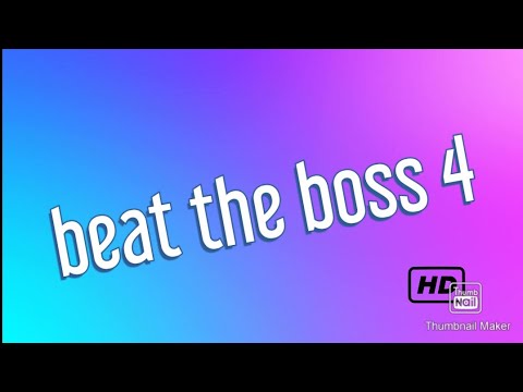 Beat the boss 4