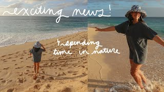 sharing my exciting news & spending time in nature