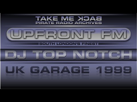 UK Garage Classics 1999 | DJ Top Notch | Upfront FM 99.3