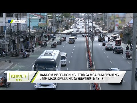 Regional TV News: Random inspection ng LTFRB sa mga bumibiyaheng jeep, magsisimula na sa May 16