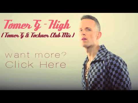 Tomer G - High (Tomer G & Tochner Club Mix) HD