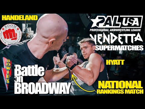 2022 PAL Armwrestling - Battle on Broadway | SUPERMATCHES [Dustin Hyatt vs Josh Handeland + More!]