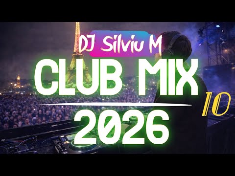 Music Mix 2026 #10 Party Club Dance 2026 | Best Remixes Of Popular Songs 2025 MEGAMIX (DJ Silviu M)