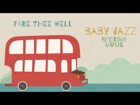 Jazz Lullabies Around the World - Fare Thee Well