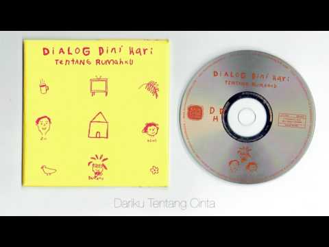 Dialog Dini Hari - Tentang Rumahku ( full album )