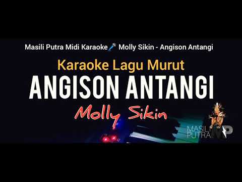 (Karaoke Lagu Murut) Angison Antangi - Molly Sikin