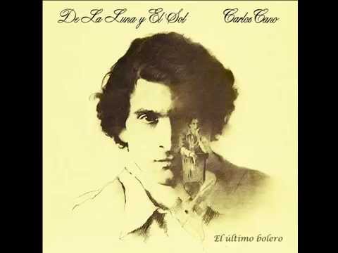 CARLOS CANO - EL ULTIMO BOLERO