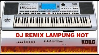 Download lagu DJ REMIX LAMPUNG HOT KENCANG KORG PA 50 SD mp3