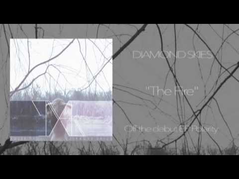 Diamond Skies - "The Fire" Feat. Chris Galvez of Steady Hands (Audio)
