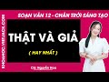 Soạn bài Thật và giả - trang 151 | Bài 5 | Ngữ văn 12 | Chân trời sáng tạo