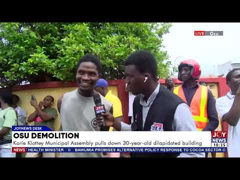 Osu Demolition: Korle Klottey Municipal Assembly pulls down 30-year-old dilapidated building
