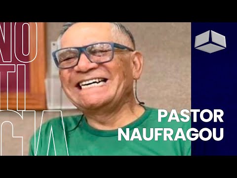 PASTOR DE 65 ANOS MORRE EM NAUFRÁGIO EM ARACRUZ, NO ESPÍRITO SANTO