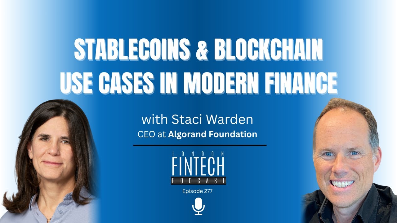 Stablecoins & blockchain use cases in modern finance, with Staci Warden