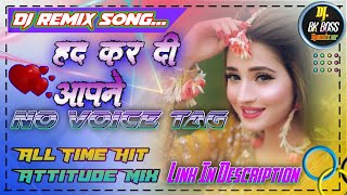 Download lagu Had Kar Di Aapne 🔊No Voice Tag Link In Description 🔊Hard Attitude Prapose Mix Song❣️Dj Bk Boss Up mp3