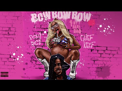 Sexyy Red ft. Chief Keef - Bow Bow Bow (F My Baby Mama) (Glo-Mix) Official Audio