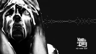 Now And On Earth - "No Way Out" (Full Album Stream)