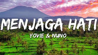 Download lagu Yovie & Nuno - Menjaga Hati (Lirik/Lyrics) mp3