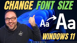 How to Change Font Size on a Windows 11 Computer
