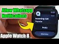 Apple Watch 8: How to Allow Whatsapp Notifications