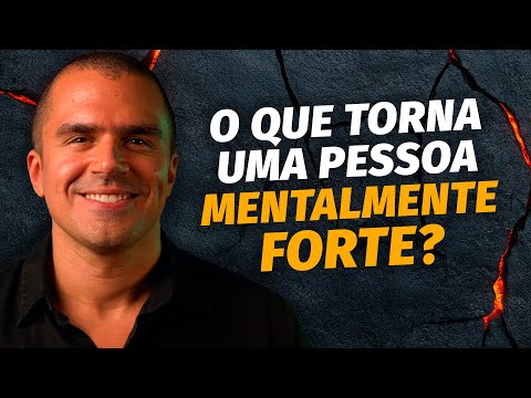 13 maneiras de FORTALECER SUA MENTE e aumentar sua RESILIÊNCIA