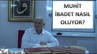 Hasan Akar - Muhit İbadet Nasıl Oluyor (Kısa Ders)