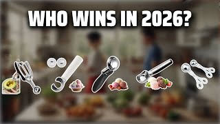 The Top 5 Best Meatball Scooper in 2026 - Must Watch Before Buying!