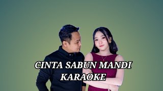 Download lagu Cinta sabun mandi karaoke no vocal cowok mp3